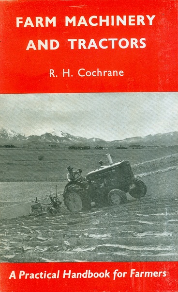 Secondhand Used Book - FARM MACHINERY AND TRACTORS by R H Cochrane