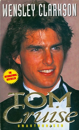 Secondhand Used Book - TOM CRUISE UNAUTHORISED by Wensley Clarkson
