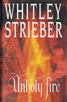Secondhand Used Book - UNHOLY FIRE by Whitley Strieber