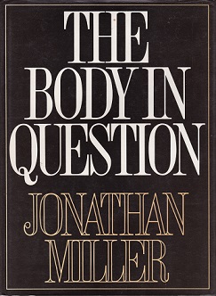 Secondhand Used Book - THE BODY IN QUESTION by Jonathan Miller