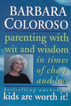 Secondhand Used Book - PARENTING WITH WIT AND WISDOM IN TIMES OF CHAOS AND LOSS by Barbara Coloroso