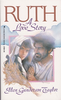 Secondhand Used Book - RUTH A LOVE STORY by Ellen Gunderson Traylor