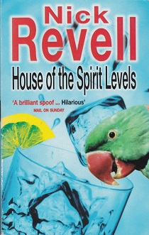 Secondhand Used Book – HOUSE OF THE SPIRIT LEVELS by Nick Revell