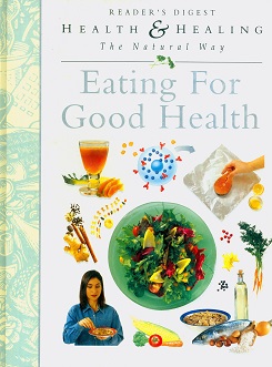Secondhand Used Book - EATING FOR GOOD HEALTH:  HEALTH AND HEALING THE NATURAL WAY by Readers Digest