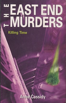 Secondhand Used Book – THE EAST END MURDERS: KILLING TIME by Anne Cassidy