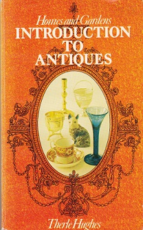 Secondhand Used Book – HOMES AND GARDENS INTRODUCTION TO ANTIQUES by Therle Hughes