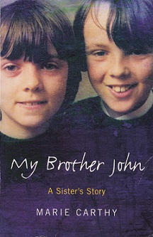 Secondhand Used Book – MY BROTHER JOHN: A SISTER’S STORY by Marie Carthy