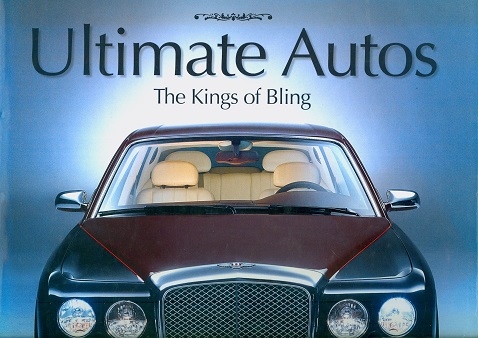 Secondhand Used Book - ULTIMATE AUTOS: THE KINGS OF BLING by Tom Stewart