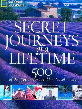 Secondhand Used Book -  Secret Journeys of a Lifetime: 500 of the World's Best Hidden Travel Gems (National Geographic)