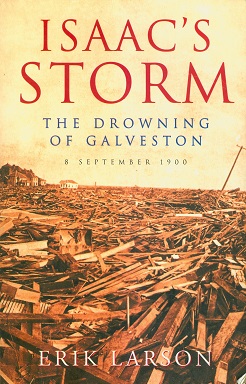Secondhand Used Book - ISAAC'S STORM: THE DROWNING OF GALVESTON by Erik Larson