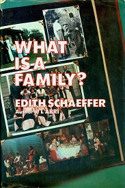Secondhand Used Book - WHAT IS A FAMILY? by Edith Schaeffer