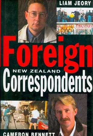 Secondhand Used Book - FOREIGN NEW ZEALAND CORRESPONDENTS by Liam Jeory and Cameron Bennett