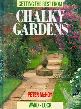 Secondhand Used Book - GETTING THE BEST FROM CHALKY GARDENS by Peter McHoy