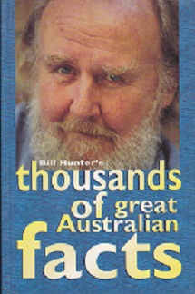 Secondhand Used Book - BILL HUNTER'S THOUSANDS OF GREAT AUSTRALIAN FACTS