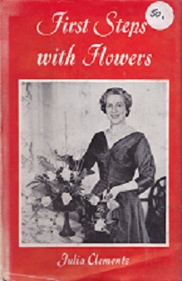 Secondhand Used Book - FIRST STEPS WITH FLOWERS by Julia Clements