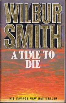 Secondhand Used Book - A TIME TO DIE by Wilbur Smith