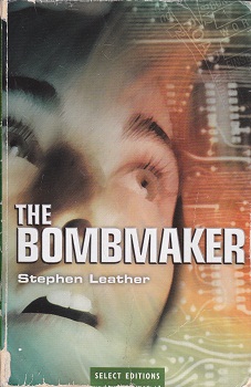 THE BOMBMAKER by Stephen Leather
