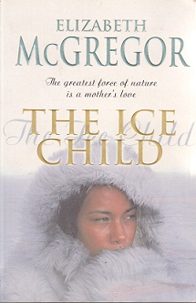 Secondhand Used Book - THE ICE CHILD by Elizabeth McGregor
