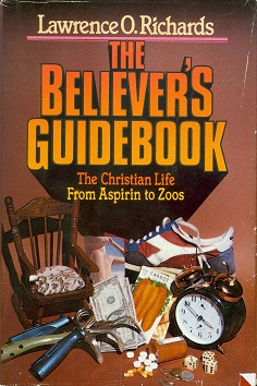 Secondhand Used Book - THE BELIEVER'S GUIDE BOOK by Lawrence O Richards