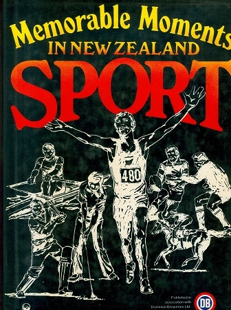 Secondhand Used Book - MEMORABLE MOMENTS IN NEW ZEALAND SPORT