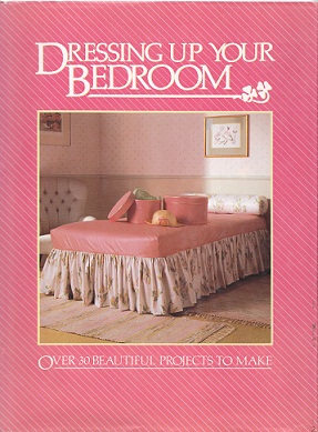 Secondhand Used Book - DRESSING UP YOUR BEDROOM edited by Dorothea Hall