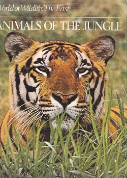 Secondhand Used Book - WORLD OF WILDLIFE: THE EAST - ANIMALS OF THE JUNGLE
