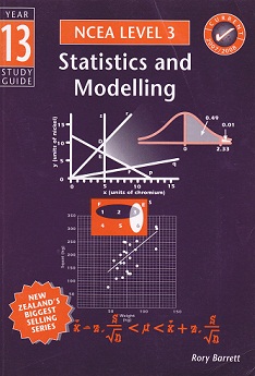 Secondhand Used Book - YEAR 13 STATISTICS AND MODELLING STUDY GUIDE NCEA LEVEL 3 by Rory Barrett