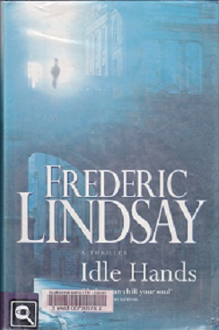 Secondhand Used Book - IDLE HANDS by Frederic Lindsay