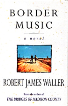 Secondhand Used Book - BORDER MUSIC by Robert James Waller