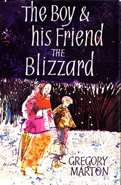 Secondhand Used Book - THE BOY & HIS FRIEND THE BLIZZARD by Gregory Marton