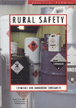 Secondhand Used Book - RURAL SAFETY: CHEMICALS AND DANGEROUS SUBSTANCES by Andrew Brown, Brian Lawler & David Smith